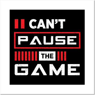 cant pause game Posters and Art